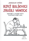 Když bolševici zrušili vánoce (Neznámé, utajené a pravděpodobné texty) - obálka