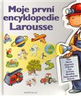 Moje první encyklopedie Larousse (Encyklopedie pro děti od čtyř do sedmi let) - obálka