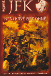 JFK 2 - Není krve bez ohně - obálka