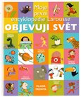 Objevuji svět-Moje první encyklopedie Larousse - obálka