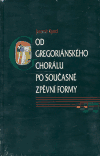 Od gregoriánského chorálu po současné zpěvní formy (+ CD) - obálka