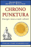 Chronopunktura - Energie času a naše zdraví (Úvod do čínské kosmobiologie s trochou povídání o akupunktuře a čchi-kung aneb Energie času a naše zdraví) - obálka