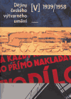 Dějiny českého výtvarného umění V. (1939 - 1958) - obálka