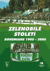 Zelenobílé století Bohemians 1905-2005 - obálka