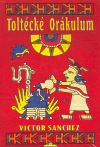 Toltécké Orákulum - obálka
