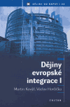 Obálka titulu Dějiny evropské integrace I.