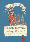 Paměti katovské rodiny Mydlářů v Praze 3. díl