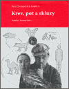 Krev, pot a skluzy - obálka
