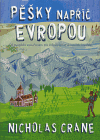 Pěšky napříč Evropou (Od Španělského mysu Finisterre přes vrcholky hor až do tureckého Istanbulu) - obálka