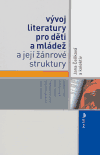 Vývoj literatury pro děti a mládež a jejich žánrové struktury - obálka