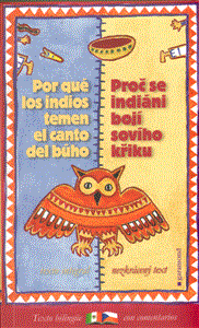 Proč se indiáni bojí sovího křiku / Por qué los indios temen el canto del búho - obálka