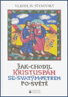 Jak chodil Kristuspán se svatým Petrem po světě - obálka