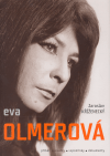 Obálka titulu Eva Olmerová - příběh zpěvačky