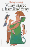 Vilný stařec a hamižné ženy - obálka