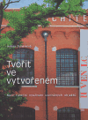 Tvořit ve vytvořeném - obálka