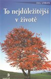 To nejdůležitější v životě - obálka