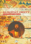 Zámořské objevy (Vasco da Gama a jeho svět) - obálka
