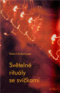 Světelné rituály se svíčkami (Návody k obřadům a meditacím. Svíčky a spiritualita) - obálka