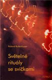 Světelné rituály se svíčkami (Návody k obřadům a meditacím. Svíčky a spiritualita) - obálka