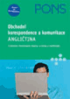 Obchodní korespondence a komunikace - Angličtina (S jistotou formulujte dopisy, e-maily a telefonáty) - obálka