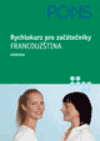 Rychlokurz pro začátečníky - Francouzština (Učebnice + CD) - obálka