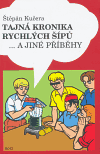 Tajná kronika Rychlých šípů (... a jiné příběhy) - obálka