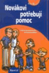 Novákovi potřebují pomoc (Vyberte svá vlastní řešení výchovných problémů) - obálka