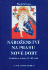 Náboženství na prahu nové doby (Česká lidová zbožnost 18. a 19. století) - obálka