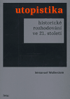 Utopistika. Historické rozhodování ve 21. století - obálka