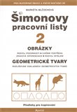 Šimonovy pracovní listy 2 (Rozvoj pozornosti, cvičení postřehu, zraková diferenciace, rozvoj myšlení) - obálka