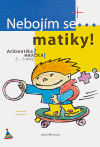 Nebojím se matiky. Aritmetika? Hračka! (1. - 5. třída) - obálka