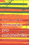 Meditace pro začátečníky (Techniky pro trénink vědomí, uvědomění a relaxaci) - obálka