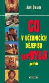 Co v učebnicích dějepisu nebylo potřetí - obálka