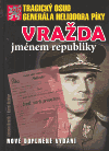 Vražda jménem republiky (Tragický osud generála Heliodora Píky) - obálka