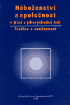 Náboženství a společnost v jižní a jihovýchodní Asii (Tradice a současnost) - obálka