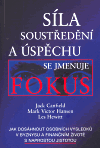 Síla soustředění a úspěchu se jmenuje Fokus (Jak dosáhnout osobních výsledků v byznysu a finančním životě) - obálka