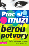 Proč si muži berou potvory - obálka