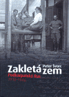 Zakletá zem - Podkarpatská Rus 1918-1946 - obálka