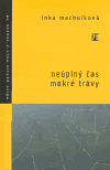 Neúplný čas mokré trávy - obálka