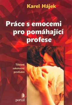 Obálka titulu Práce s emocemi pro pomáhající profese