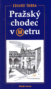 Pražský chodec v metru - obálka