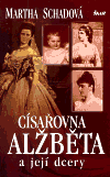 Císařovna Alžběta a její dcery - obálka
