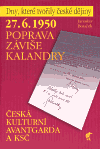 27. 6. 1950 Poprava Záviše Kalandry (Česká kulturní avangarda a KSČ) - obálka