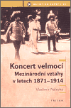 Koncert velmocí (Mezinárodní vztahy v letech 1871-1914) - obálka