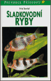 Sladkovodní ryby (Průvodce přírodou) - obálka