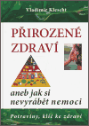 Obálka titulu Přirozené zdraví aneb Jak si nevyrábět nemoci