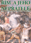 Řím a jeho nepřátelé (Říše stvořená a zničená válkou) - obálka