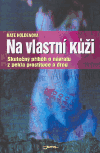 Na vlastní kůži (Skutečný příběh o návratu z pekla prostituce a drog) - obálka
