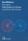 Proměny lékařské profese z pohledu sociologie - obálka