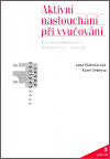 Aktivní naslouchání při vyučování (Rozvíjení komunikačních dovedností na 1. stupni ZŠ) - obálka